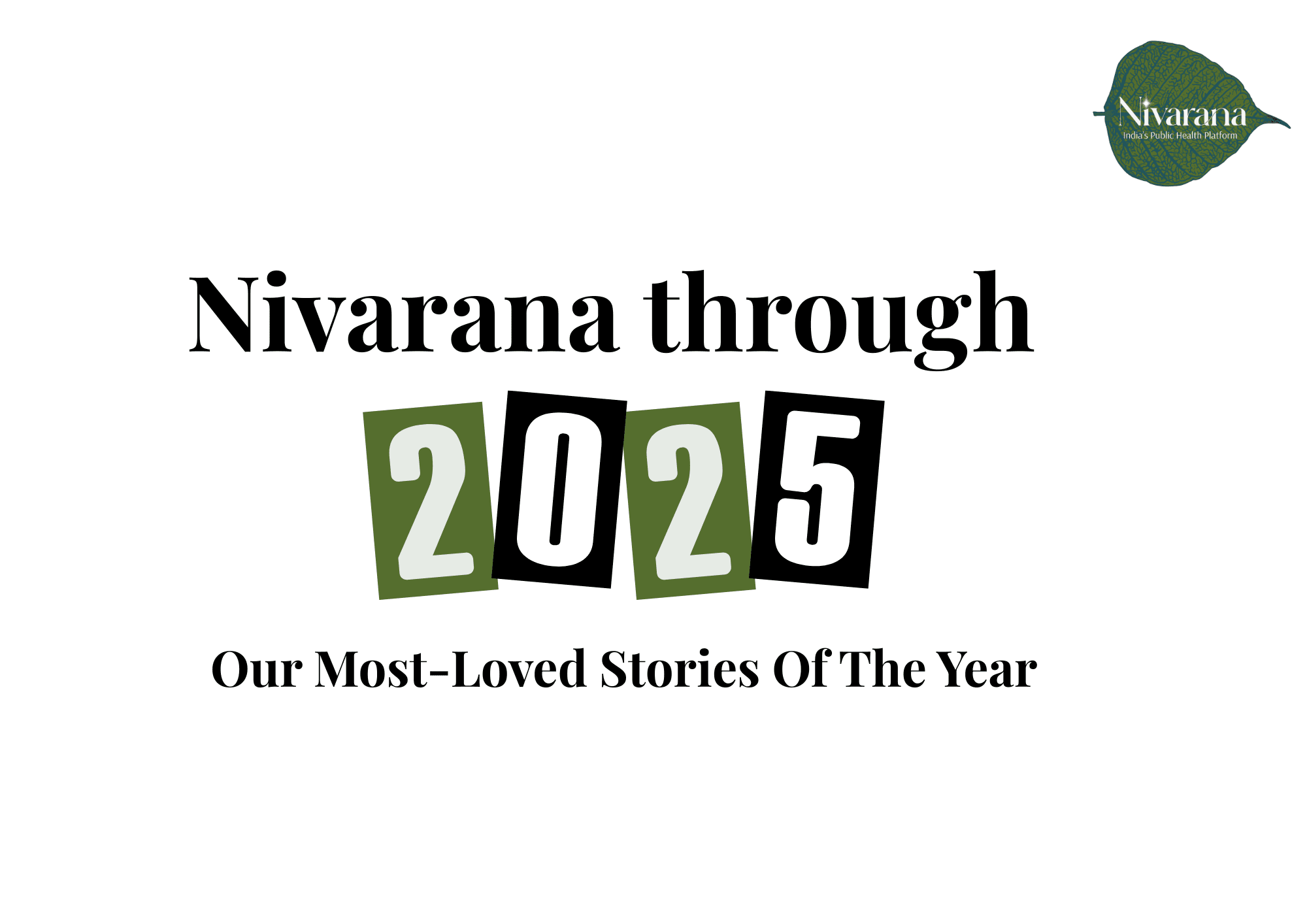 Nivarana Through 2025: Our Most-Loved Stories of the Year