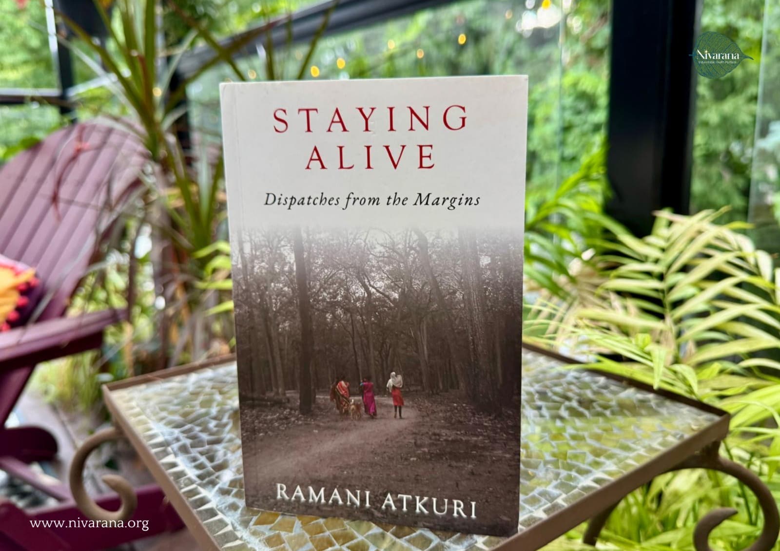 Staying Alive by Dr. Ramani Atkuri: An Inspiring, Heartbreaking Wake-Up Call to India’s Health System